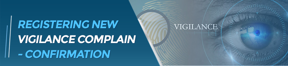 REGISTERING NEW VIGILANCE COMPLAIN - CONFIRMATION- Banner